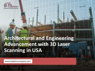 Architectural and Engineering Advancement with 3D Laser Scanning in USA