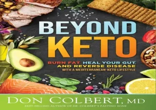 EPUB DOWNLOAD Beyond Keto: Burn Fat, Heal Your Gut, and Reverse Disease With a M