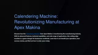 Calendering Machine Revolutionizing Manufacturing at Apex Makina