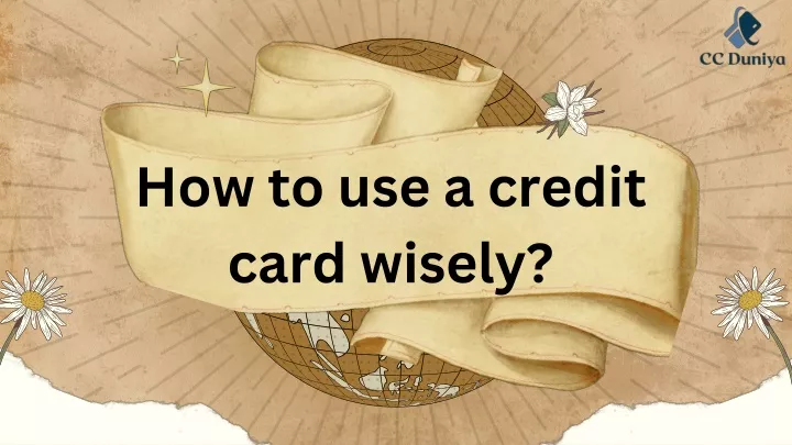 how to use a credit card wisely