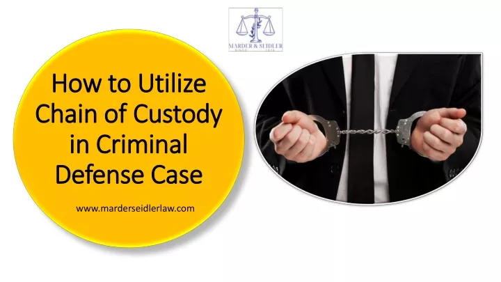 how to utilize chain of custody in criminal defense case