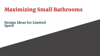Maximizing Small Bathrooms: Design Ideas for Limited Space