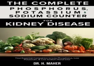 PDF DOWNLOAD The Complete Phosphorus, Potassium & Sodium Counter For Kidney Dise