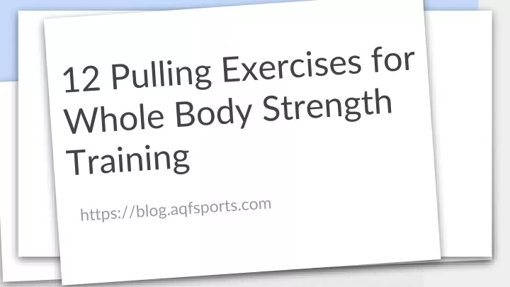 12 pulling exercises for whole body strength