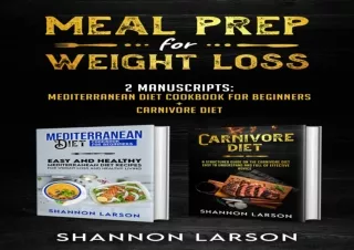 DOWNLOAD PDF Meal Prep for Weight Loss: 2 Manuscripts: Mediterranean Diet Cookbo