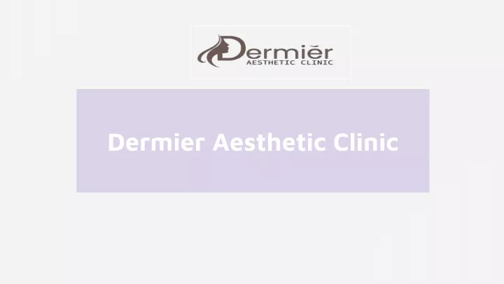 dermier aesthetic clinic