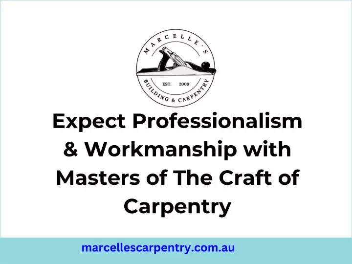 expect professionalism workmanship with masters