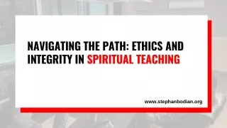 Navigating the Path: Ethics and Integrity in Spiritual Teaching