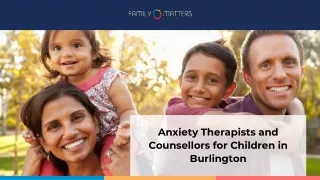 Anxiety Therapists and Counsellors for Children in Burlington