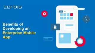 benefits of developing an enterprise mobile app