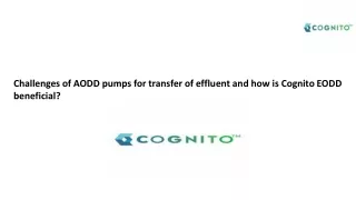 Challenges of AODD pumps for transfer of effluent and how is Cognito EODD beneficial