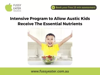 Intensive Program to Allow Austic Kids Receive The Essential Nutrients