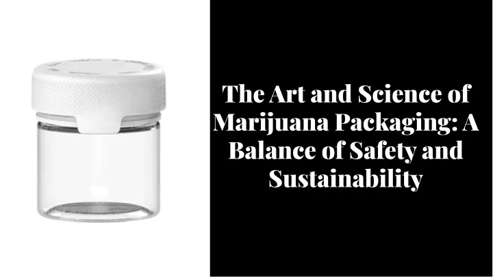 the art and science of marijuana packaging