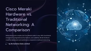 Cisco Meraki Hardware vs Traditional Networking A Comparison