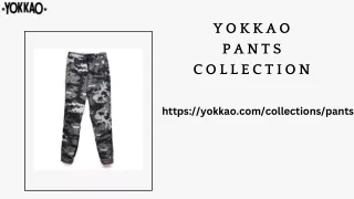 YOKKAO Pants collection