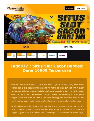INDO877: Your Ultimate Destination for DANA Gacor Slot Games