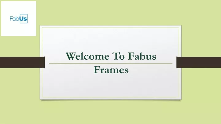 welcome to fabus frames