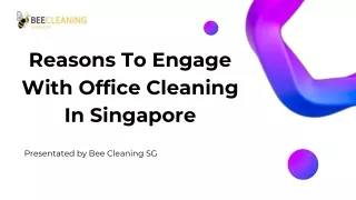Reasons To Engage With Office Cleaning In Singapore