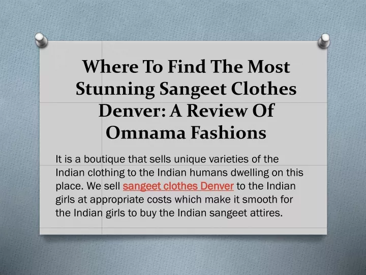 where to find the most stunning sangeet clothes denver a review of omnama fashions