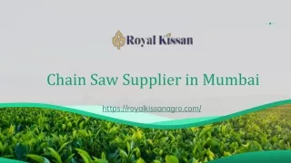 Chain Saw Supplier in Mumbai (Royal Kissan Agro)