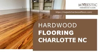Timeless Appeal: Hardwood Flooring in Charlotte, NC - A Flooring Classic