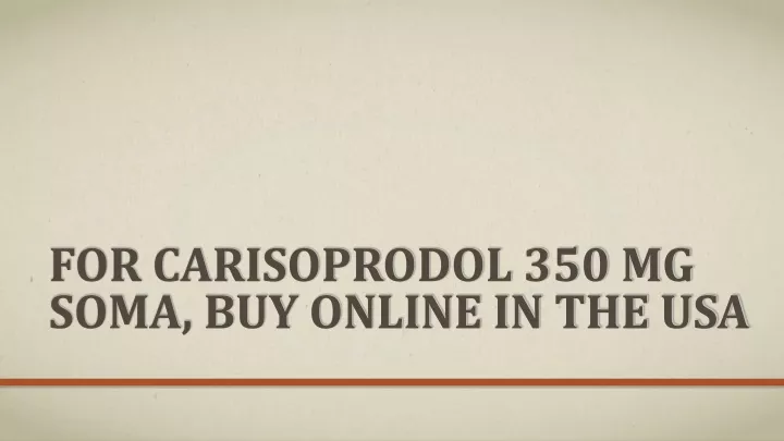 for carisoprodol 350 mg soma buy online in the usa