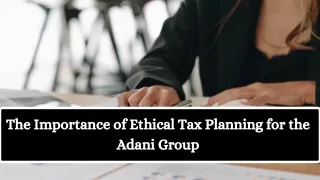 The Importance of Ethical Tax Planning for the Adani Group