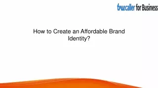 how to create an affordable brand identity