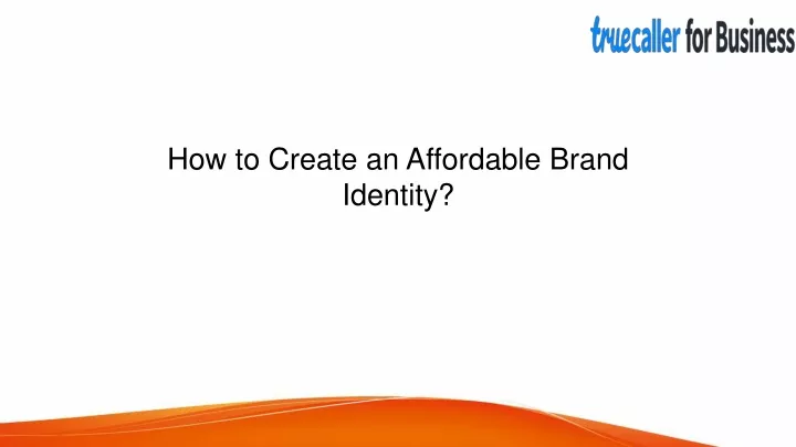 how to create an affordable brand identity