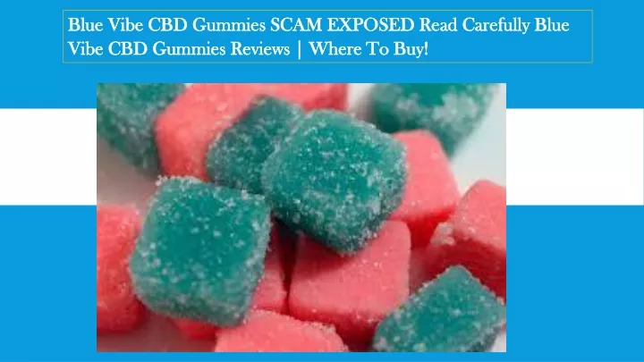 blue vibe cbd gummies scam exposed read carefully