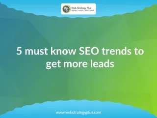 5 must know SEO trends to get more leads