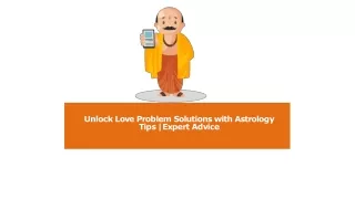 Unlock Love Problem Solutions with Astrology Tips  Expert Advice ppt