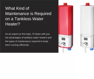 What Kind of Maintenance is Required on a Tankless Water Heater?
