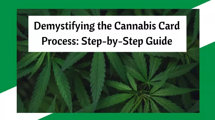 demystifying the cannabis card process step