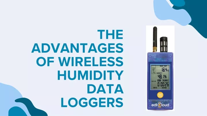 the advantages of wireless humidity data loggers