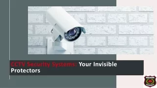 CCTV Security Systems: Your Invisible Protectors