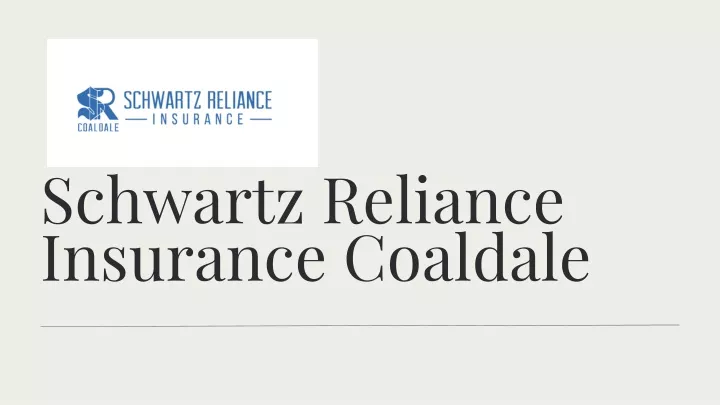 schwartz reliance insurance coaldale