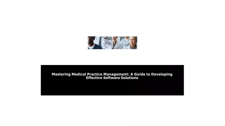 mastering medical practice management a guide