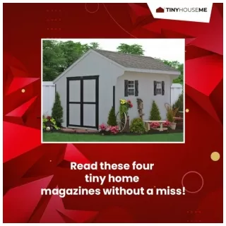 Read These Four Tiny Home Magazines Without A Miss