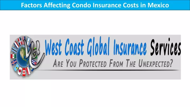 factors affecting condo insurance costs in mexico
