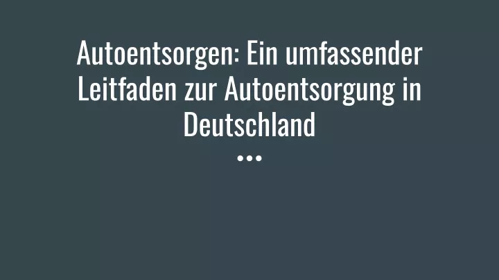 autoentsorgen ein umfassender leitfaden