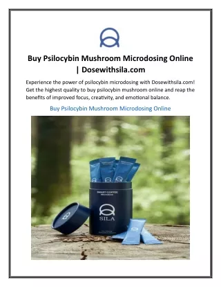 Buy Psilocybin Mushroom Microdosing Online  Dosewithsila.