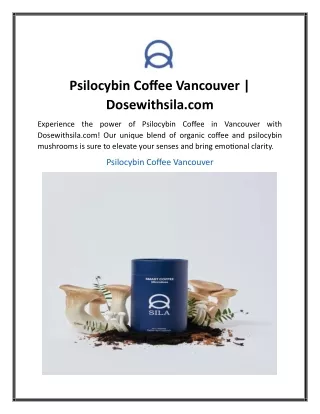 Psilocybin Coffee Vancouver  Dosewithsila