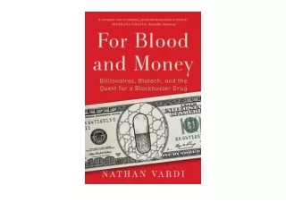 Ebook download For Blood and Money Billionaires Biotech and the Quest for a Bloc