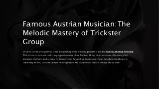 Famous Austrian Musician The Melodic Mastery of Trickster Group