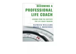 Download PDF Becoming a Professional Life Coach Lessons from the Institute of Li