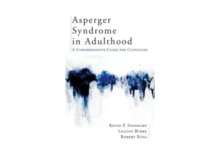 PDF read online Asperger Syndrome in Adulthood A Comprehensive Guide for Clinici