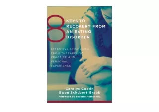 Kindle online PDF 8 Keys to Recovery from an Eating Disorder Effective Strategie
