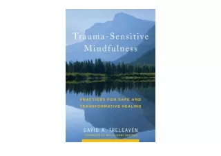 PDF read online Trauma Sensitive Mindfulness Practices for Safe and Transformati