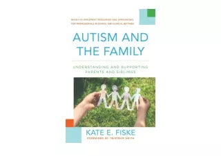 Download PDF Autism and the Family Understanding and Supporting Parents and Sibl